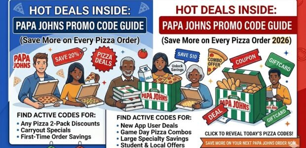 Hot Deals Inside: Papa Johns Promo Code Guide (Save More on Every Pizza Order)